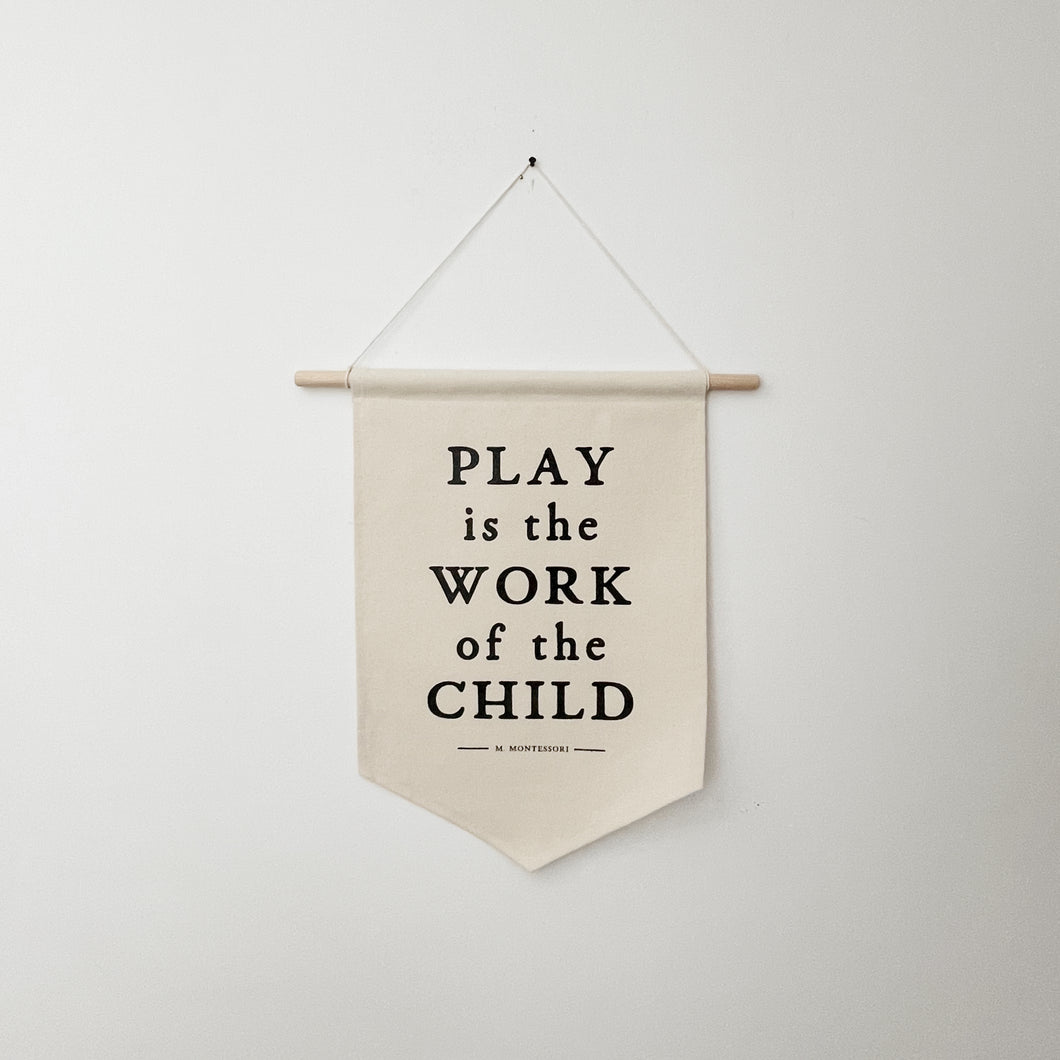 PLAY IS THE WORK OF THE CHILD BANNER